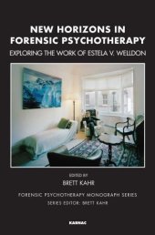 book New Horizons in Forensic Psychotherapy: Exploring the Work of Estela V. Welldon