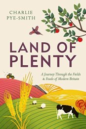 book Land of Plenty: A Journey Through the Fields and Foods of Modern Britain