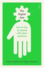 book The Digital Ape: how to live (in peace) with smart machines