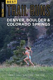 book Best Trail Runs Denver, Boulder & Colorado Springs