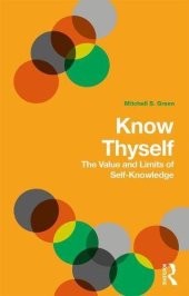 book Know Thyself: The Value and Limits of Self-Knowledge