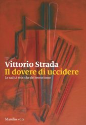 book Il dovere di uccidere. Le radici storiche del terrorismo