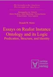 book Essays on Realist Instance Ontology and its Logic: Predication, Structure, and Identity