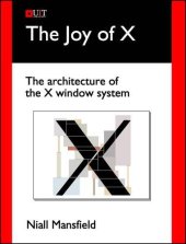 book The Joy of X: The Architecture of the X Window System