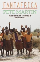 book Fantafrica: Wandering and Wondering Across Africa