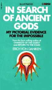 book In Search of Ancient Gods: My Pictorial Evidence for the Impossible