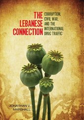 book The Lebanese Connection: Corruption, Civil War, and the International Drug Traffic