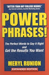 book Power Phrases!: The Perfect Words to Say It Right And Get the Results You Want