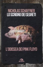 book Lo scrigno dei segreti. L'odissea dei Pink Floyd