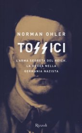 book Tossici. L'arma segreta del Reich. La droga nella Germania nazista