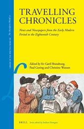 book Travelling Chronicles: News and Newspapers from the Early Modern Period to the Eighteenth Century