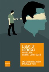 book Liberi di crederci. Informazione, internet e post-verità