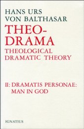 book Theo-Drama, Vol. 2：Dramatis Personae：Man in God