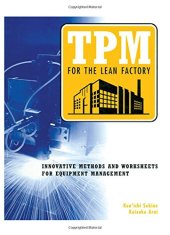 book TPM for the Lean Factory: Innovative Methods and Worksheets for Equipment Management