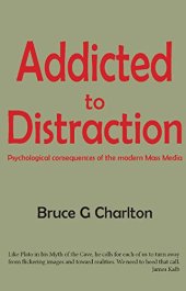 book Addicted to Distraction: Psychological consequences of the modern Mass Media