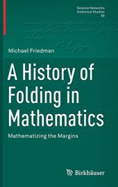 book A History of Folding in Mathematics: Mathematizing the Margins