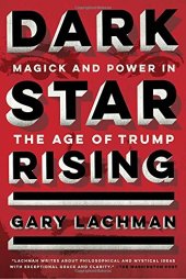 book Dark Star Rising: Magick and Power in the Age of Trump