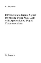 book Introduction to Digital Signal Processing using MatLab with Application to Digital Communications