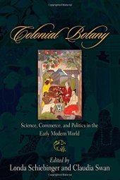 book Colonial Botany: Science, Commerce, and Politics in the Early Modern World