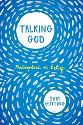 book Talking God: Philosophers on Belief