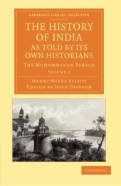 book The History of India, as Told by its Own Historians: The Muhammadan Period