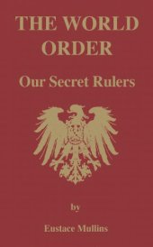 book The World Order: Our Secret Rulers