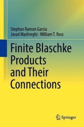 book Finite Blaschke Products and Their Connections