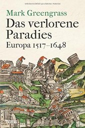 book Das verlorene Paradies. Europa 1517-1648