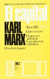 book El capital / Libro tercero. El proceso global de la produccion capitalista / 6