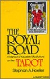 book The Royal Road: A Manual of Kabalistic Meditations on the Tarot