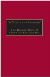 book "A Miracle of Learning": Studies in Manuscripts and Irish Learning. Essays in Honour of William O’Sullivan