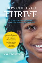 book How Children Thrive: The Practical Science of Raising Independent, Resilient, and Happy Kids