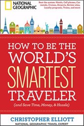 book How to Be the World’s Smartest Traveler