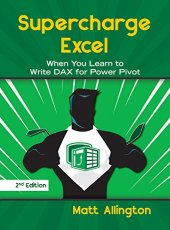 book Supercharge Excel: When you learn to Write DAX for Power Pivot