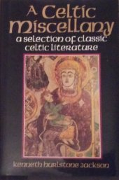 book A Celtic Miscellany: A Selection of Classic Celtic Literature