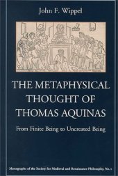 book The Metaphysical Thought of Thomas Aquinas: From Finite Being to Uncreated Being