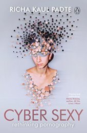 book Cyber Sexy: Rethinking Pornography