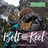 book Bolt and Keel: The Wild Adventures of Two Rescued Cats