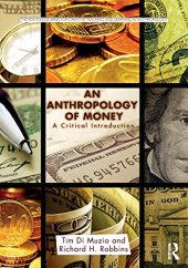 book An Anthropology of Money: A Critical Introduction