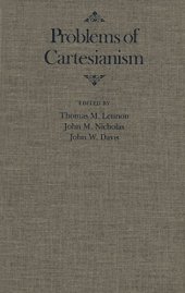 book "Philosophia Cartesiana Triumphata: Henri More (1646-1671)" [Final chapter in Thomas M. Lennon, John M. Nicholas, John W. Davis (eds.), Problems of Cartesianism]