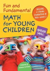 book Fun and Fundamental Math for Young Children: Building a Strong Foundation in PreK–Grade 2