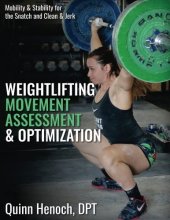 book Weightlifting Movement Assessment & Optimization: Mobility & Stability for the Snatch and Clean & Jerk