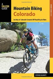 book Mountain Biking Colorado: An Atlas of Colorado’s Greatest Off-Road Bicycle Rides