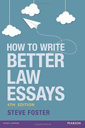 book How to Write Better Law Essays: Tools & Techniques for Success in Exams & Assignments