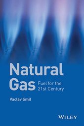 book Natural Gas: Fuel for the 21st Century