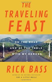 book The Traveling Feast: On the Road and at the Table with My Heroes