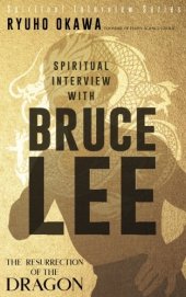 book Spiritual Interview with Bruce Lee: The Resurrection of the Dragon