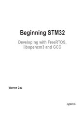 book Beginning STM32. Developing with FreeRTOS,  libopencm3 and GCC