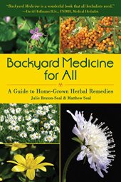 book Backyard Medicine For All: A Guide to Home-Grown Herbal Remedies