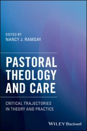 book Pastoral theology and care : critical trajectories in theory and practice